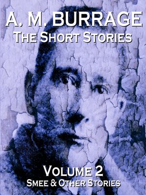 cover image of The Short Stories of A. M. Burrage, Volume 2